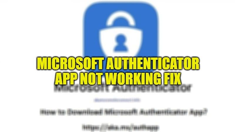 how to fix microsoft authenticator app not working