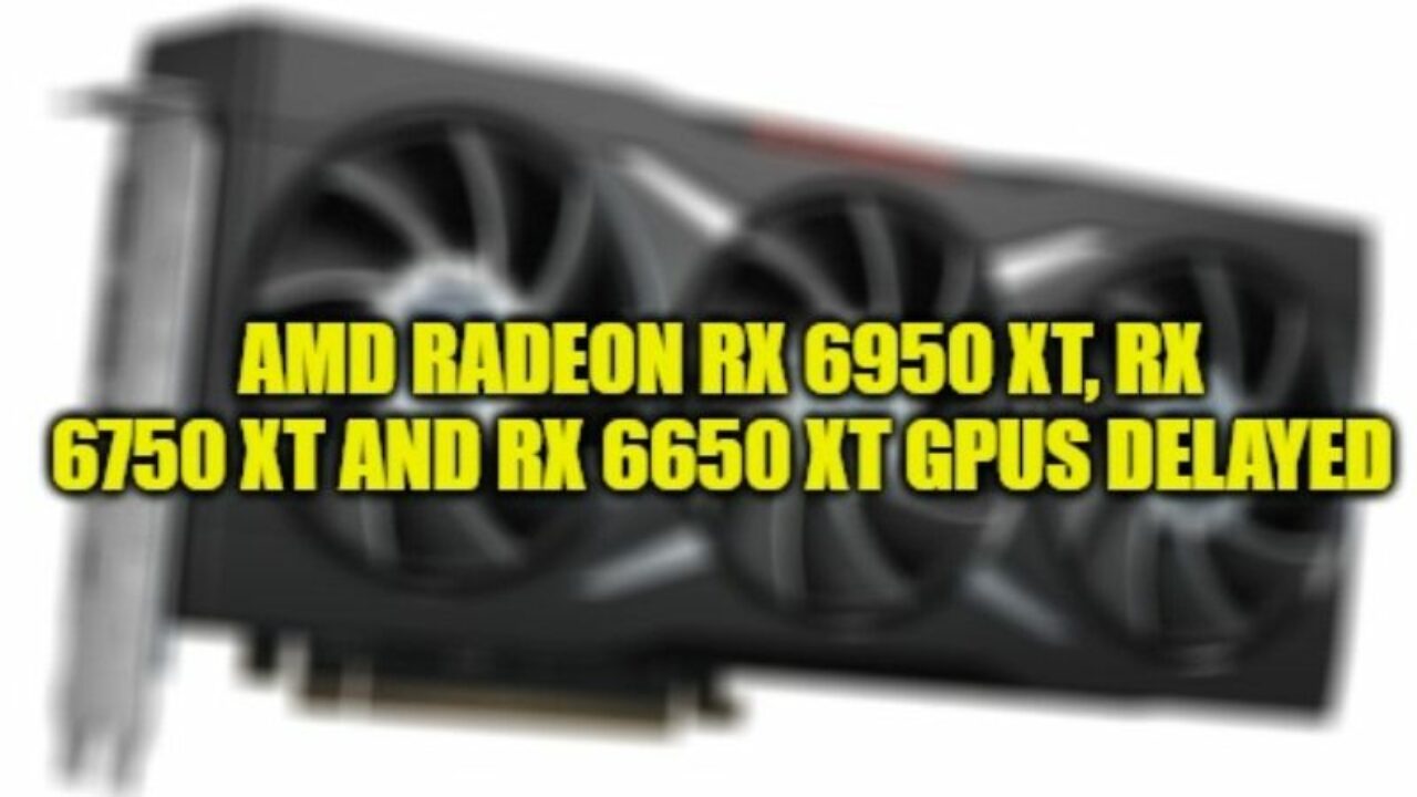 AMD Radeon RX 6950 XT, 6750 XT, 6650 XT could spell an end for