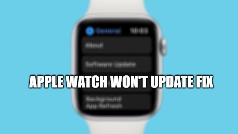 Apple Watch Won't Update Fix (2023)