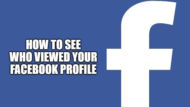 how to see who viewed your facebook profile