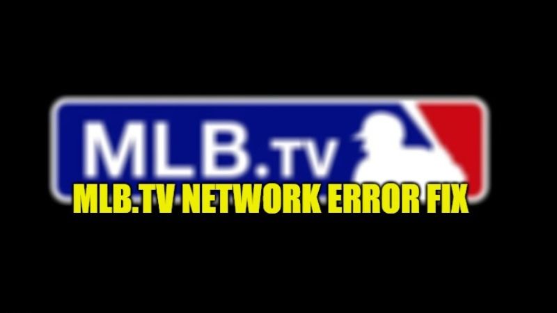MLBtv Network Error Fix 2023
