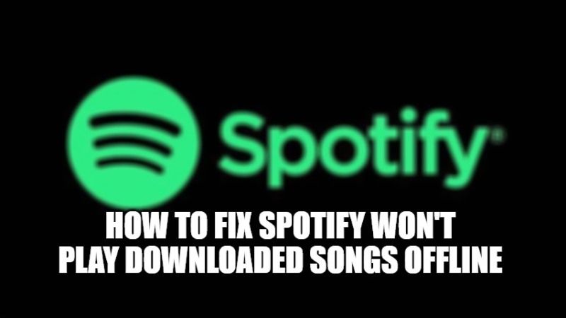 Spotify Can't Play Downloaded Songs Offline Fix (2023)