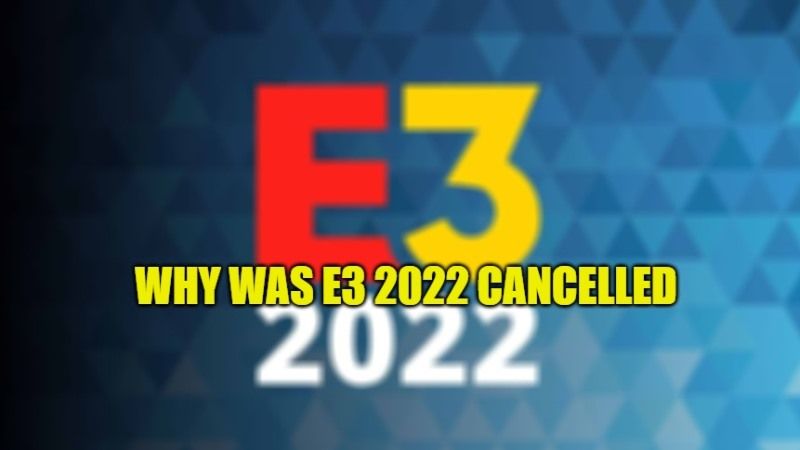 why was e3 2022 cancelled