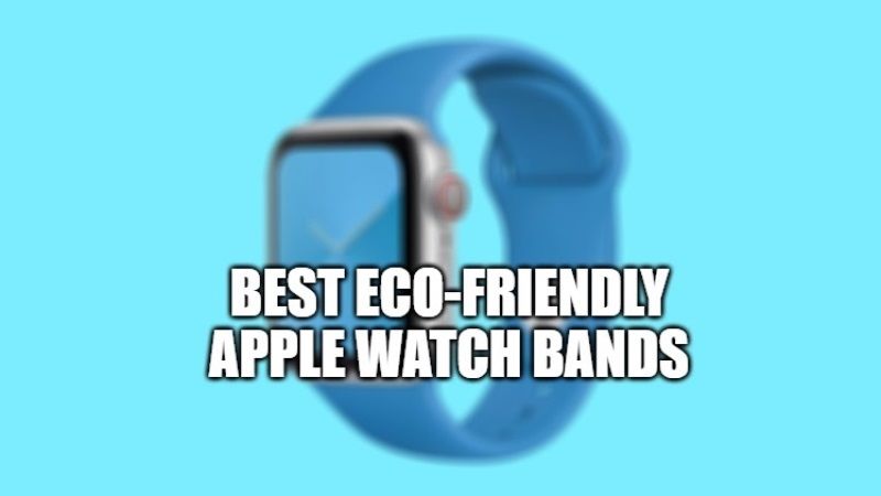 best eco-friendly apple watch bands