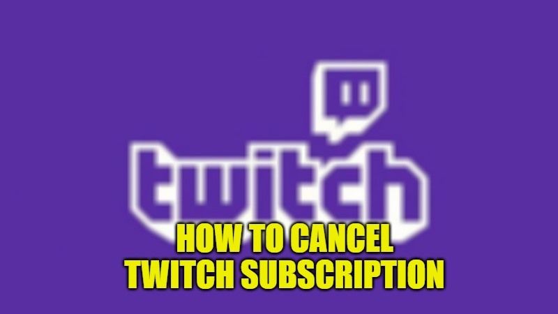 how to cancel twitch subscription