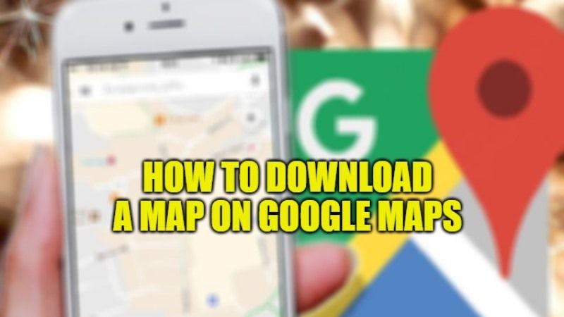 How To Download A Map On Google Maps 