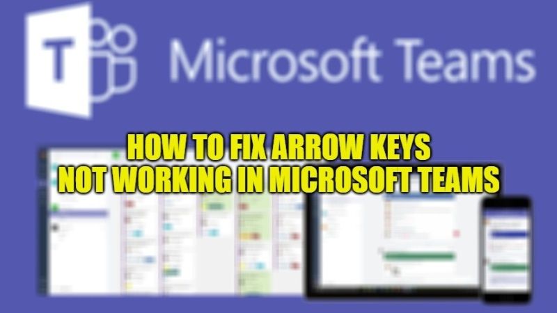 how to fix arrow keys not working in microsoft teams