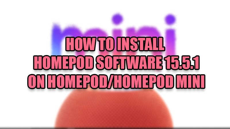 how to install homepod software 15.5.1