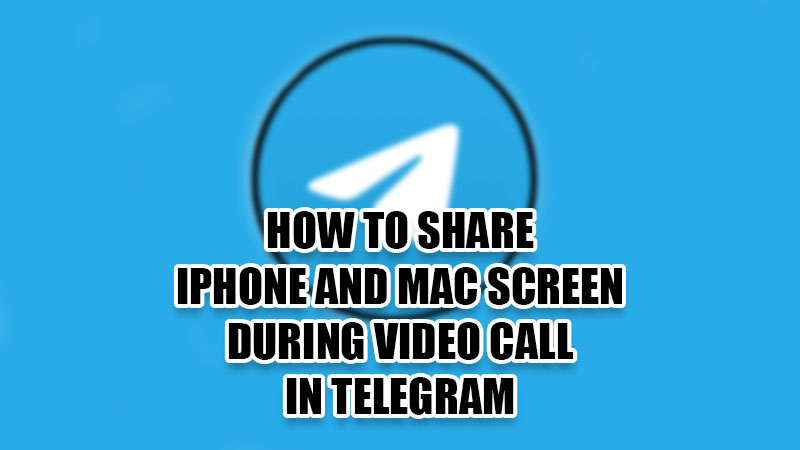 how to share iphone and mac screen during video call telegram