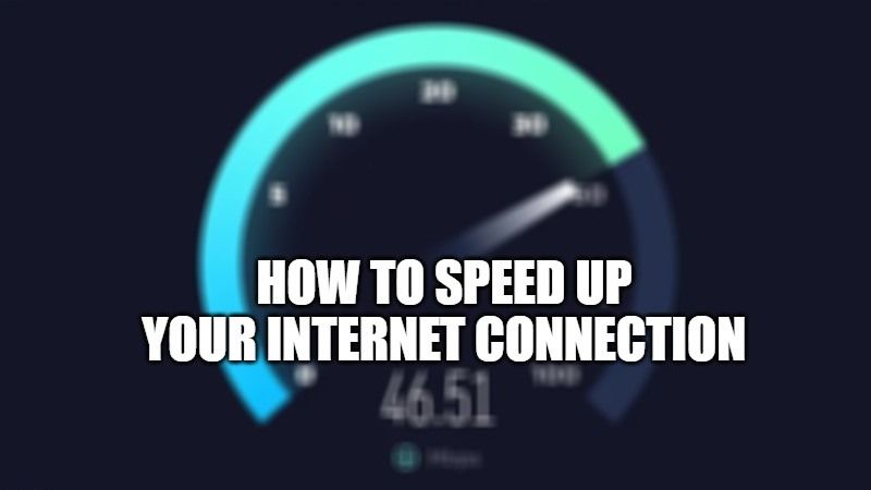 how to speed up your internet connection