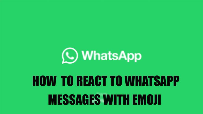 react to whatsapp message with emoji