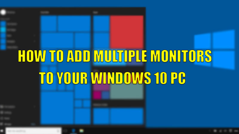 How To Setup Multiple Monitors On Windows 10 1364