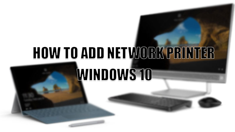 add network printer windows 10