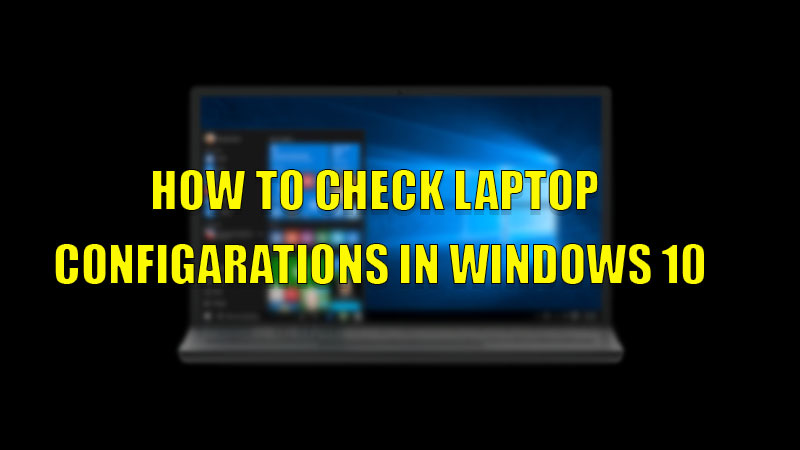 check laptop config win 10