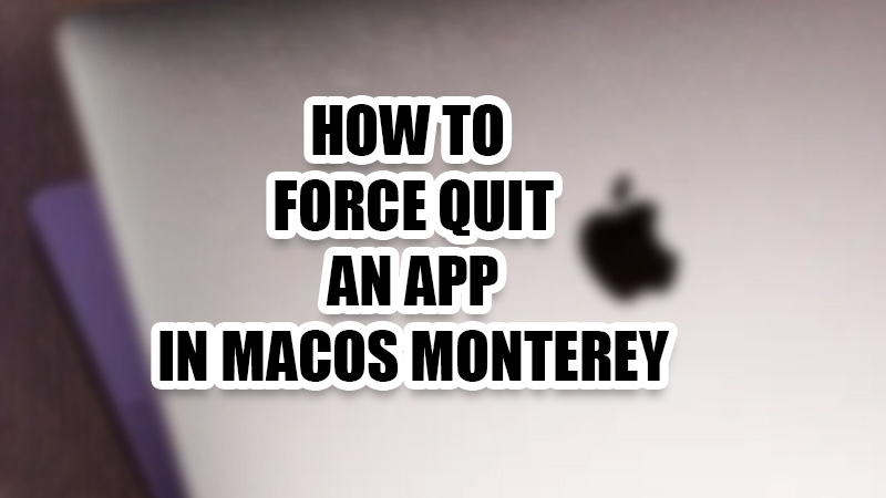 how-to-force-quit-apps-in-macos-monterey