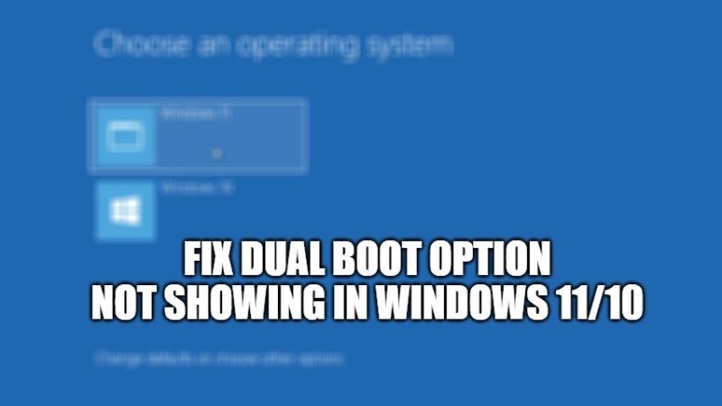 Dual Boot Option Not Showing in Windows 11/10 Fix - Technclub