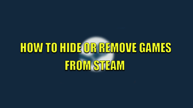 how to hide remove games from steam ibrary