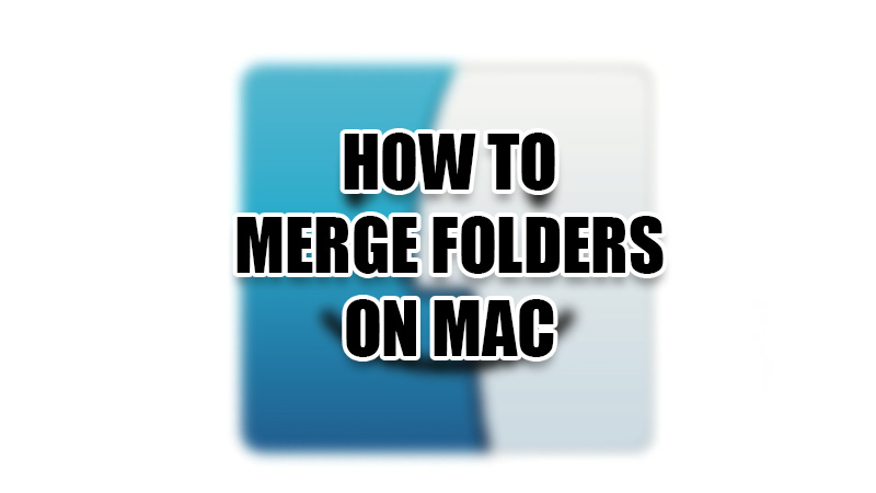 how-to-merge-two-folders-on-a-mac-2022-technclub