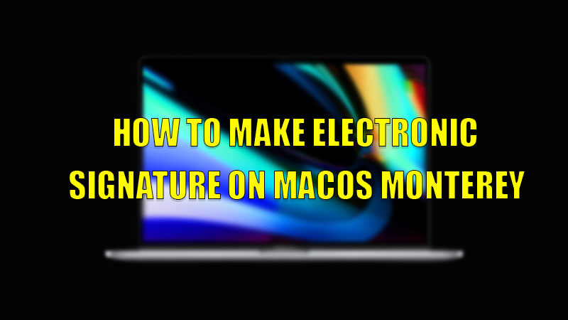 make electronic signature macos monterey