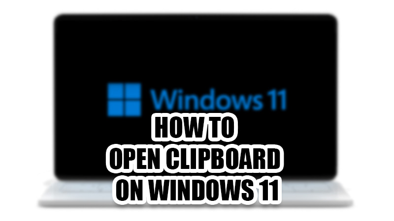 How To Open Clipboard On Windows 11 PC With Shortcut Keys   Open Clipboard Windows 11 