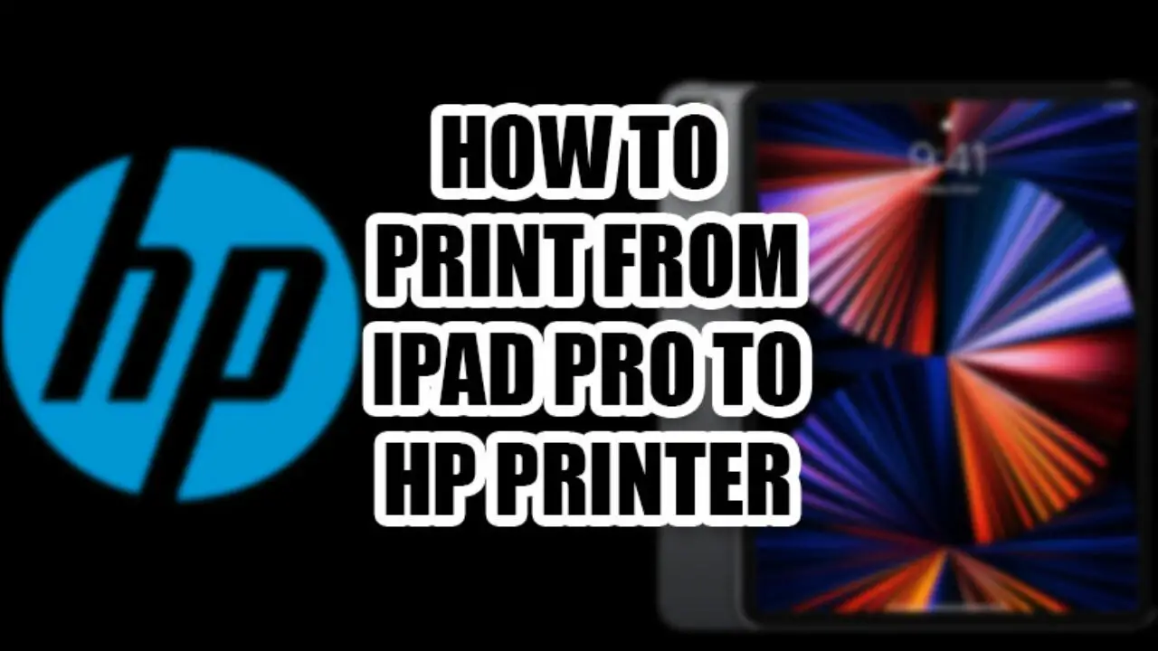 vin kærlighed Metode How to Use Your iPad Pro to Print on HP Printer? AirPrint & HP Smart App