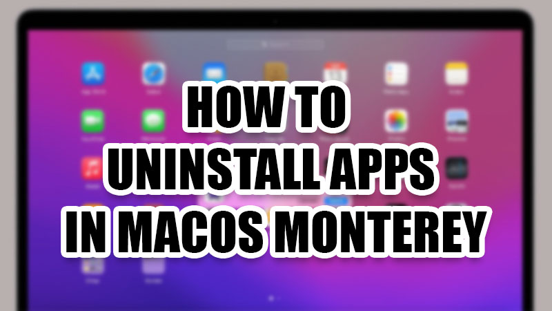 how to uninstall apps on mac monterey