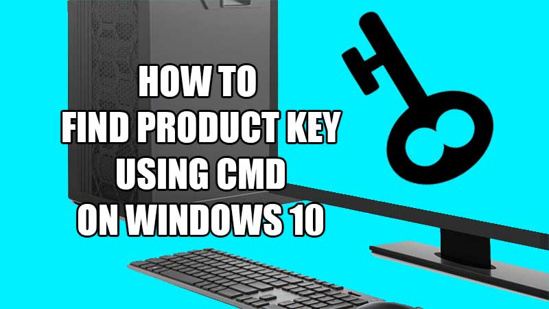 How to find Windows 10 Product Key Using CMD (2022)