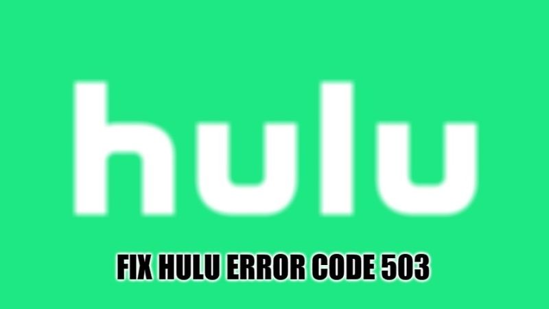 how to fix hulu error code 503