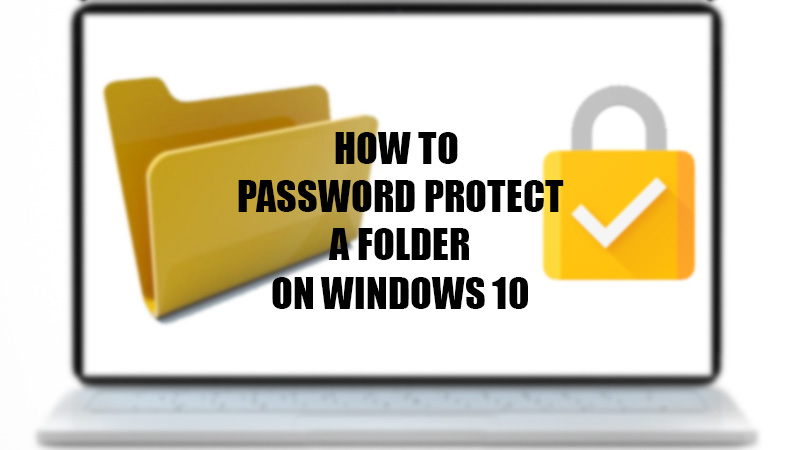 How To Password Protect Files And Folder On Windows 10 With Filelocker