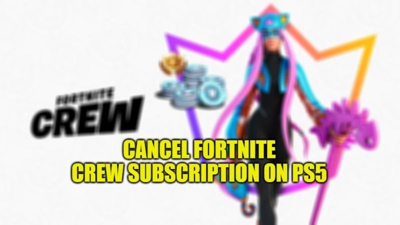 How to Cancel Fortnite Crew Subscription on PS5 (2023)