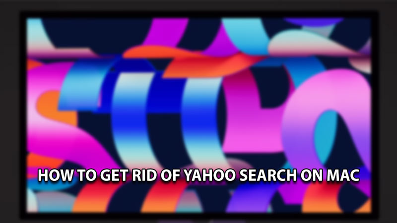 how to get rid of yahoo malware on mac