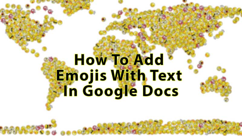 Add Emojis With Text In Google Docs