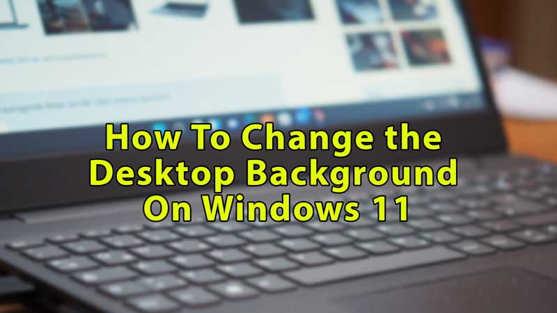 windows-11-how-to-change-the-desktop-background-technclub