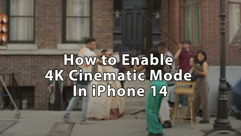 How To Turn On 4K Cinematic Mode in iPhone 14 Series 