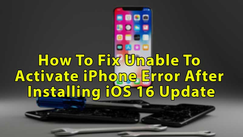 Fix Unable to Activate iPhone Error After Installing iOS 16 Update