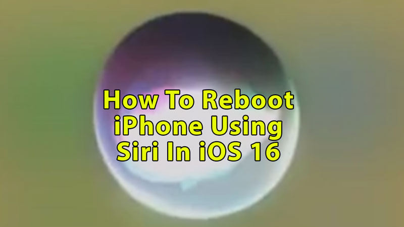 Reboot iPhone Using Siri In iOS 16