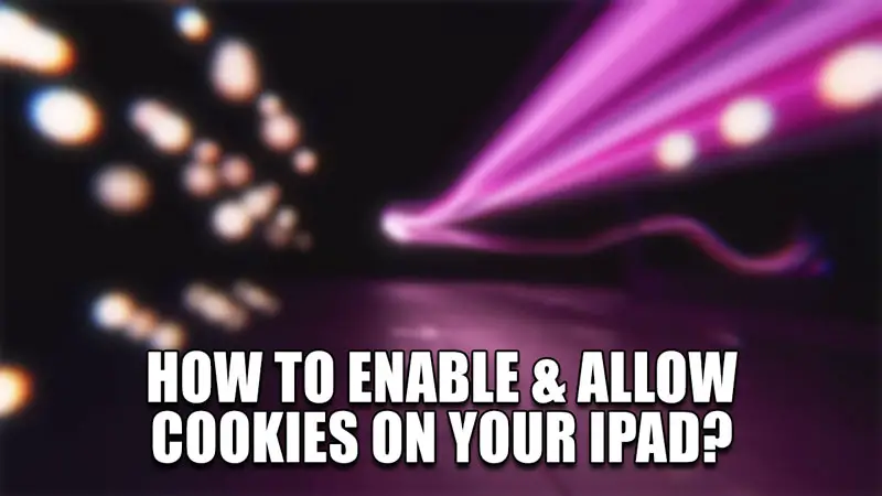 как включить и разрешить файлы cookie на вашем iPad