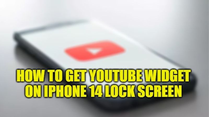 iphone-14-how-to-get-youtube-widget-lock-screen