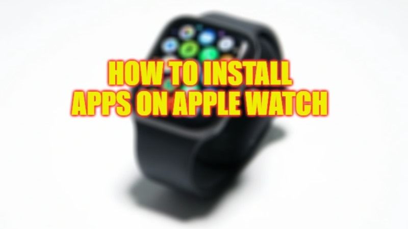 как установить приложения на Apple Watch Series 8