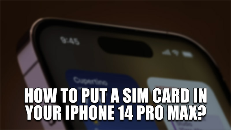 how to put a sim card in your iphone 14 pro max