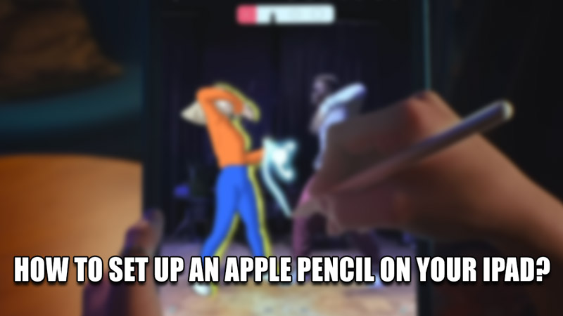 how to set up an apple pencil on your ipad