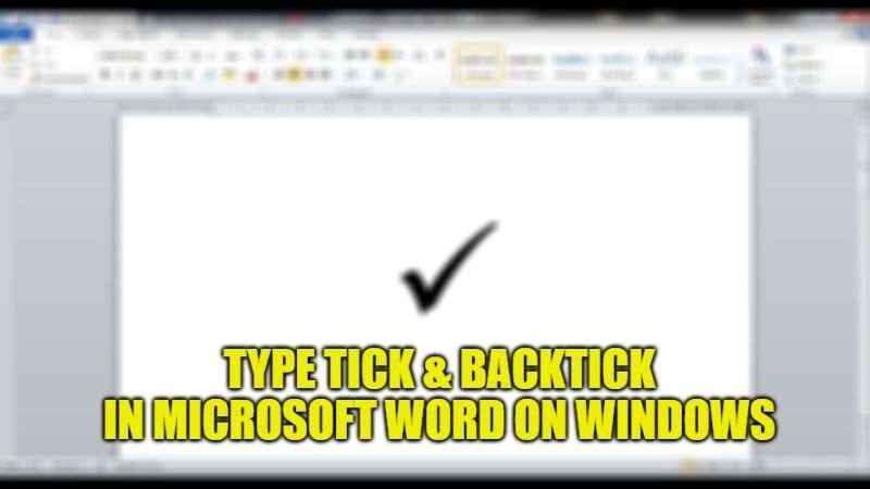 how to type tick and backtick in microsoft word on windows 10