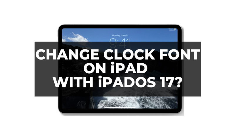 change clock font on iPad with iOS 17