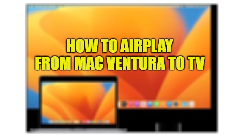 how to airplay from mac ventura to tv