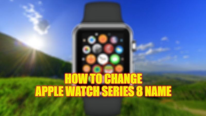 как изменить название Apple Watch Series 8