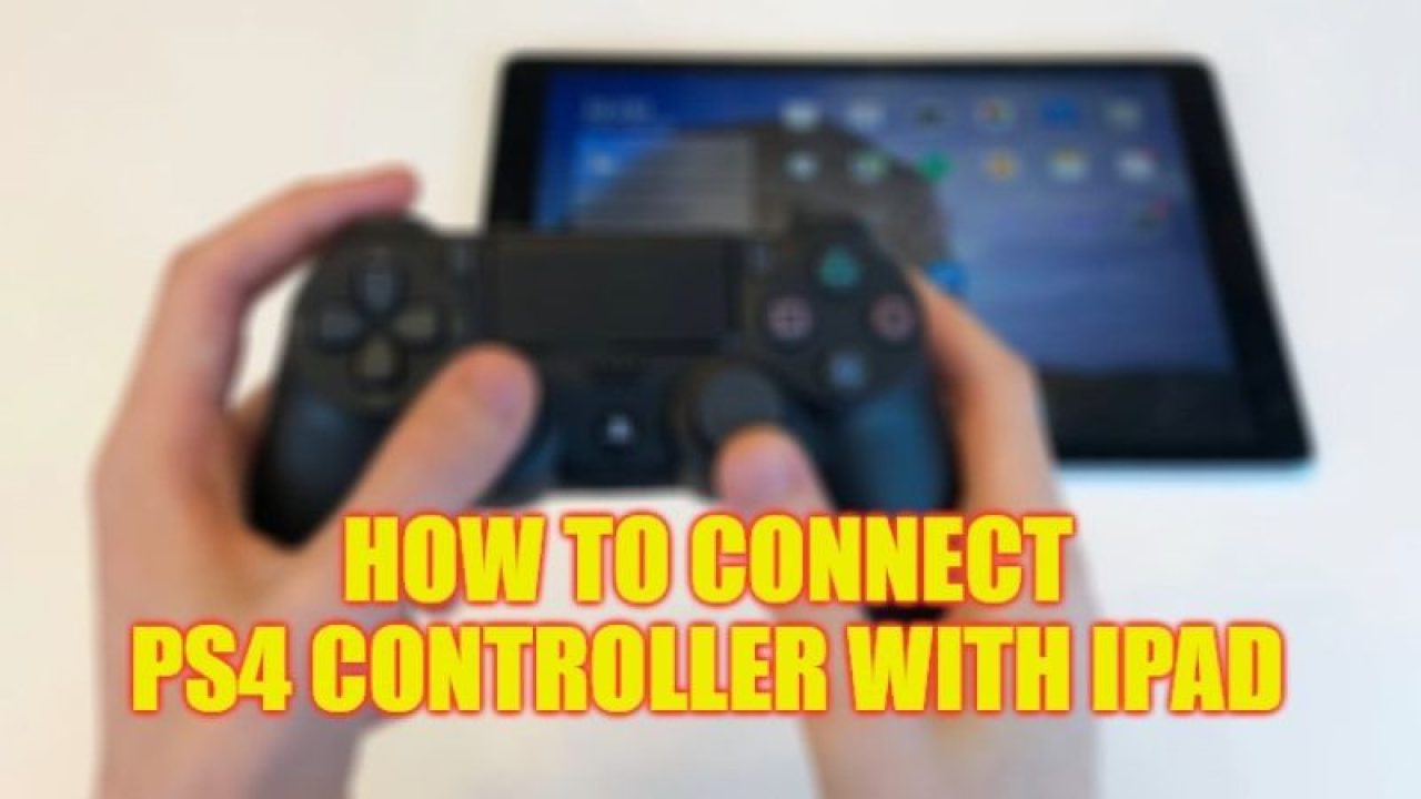 iPad: How to Connect PS4 4 Controller (2023)