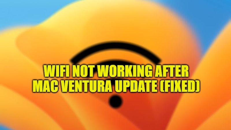 Wifi Not Working After MacOS Ventura Update Fixed 