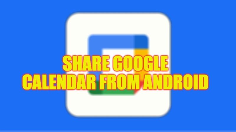 how to share google calendar from android phone