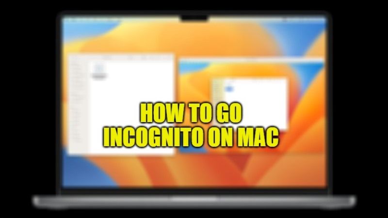 how-to-turn-on-incognito-mode-on-mac-ventura-2022