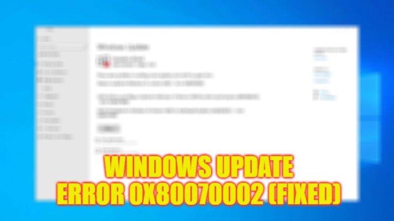 Fix Windows Update Error 0x80070002 2023 8947